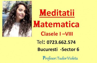 Meditatii Matematica Bucuresti - Sectorul 6 Tudor Violeta